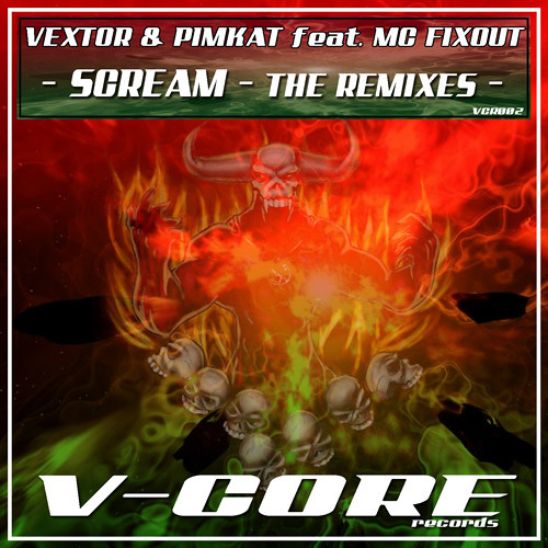 Vextor & Pimkat feat. MC Fixout - Scream (X-Mind remix)
