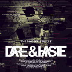 Dare & Haste - The Sinister Machine - Mutant Rework - Advanced Records