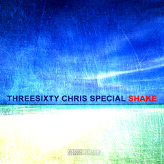 ThreeSixty & Chris Special - Shake! (303 Lovers)
