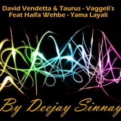 David Vendetta &Taurus & Vaggeli's & Micah Ft Haifa Wehbe - Yama Layali  (Sinnay Bootleg)