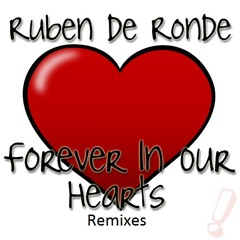 Ruben de Ronde - Forever In Our Hearts (Danny Chen Remix)