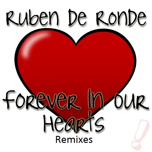 Ruben de Ronde - Forever In Our Hearts (Danny Chen Remix)