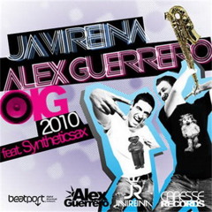 Alex Guerrero & Javi Reina feat. Syntheticsax - Oig 2010 (Original Mix Edit)