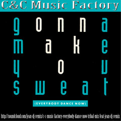 C&C Music Factory - (Gonna Make Sweat) Everybody dance now Tribal Mix Feat Jean Dj Remix