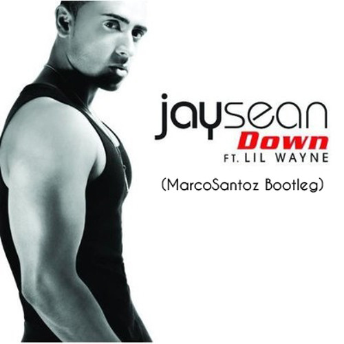 Jay Sean Ft. Lil Wayne - Down (Marco Santoz Bootleg)