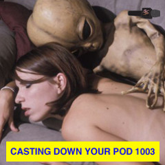 ***casting down your pod 1003***
