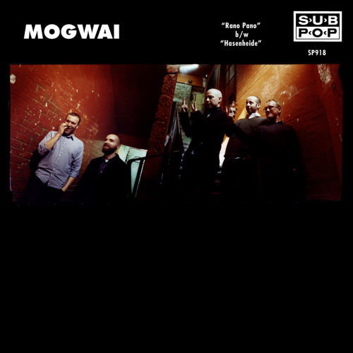 Mogwai - Rano Pano