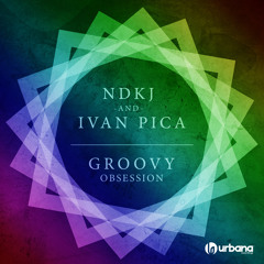 NDKj & Ivan Pica - Groovy Obsession