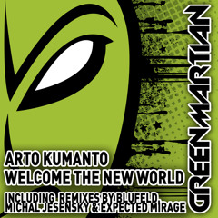 Arto Kumanto - Welcome The New World