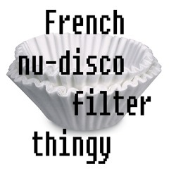 French Nu-disco Filter Thingy