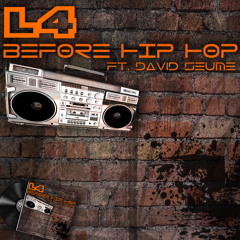 L4 - Before Hip Hop ft. David Seume
