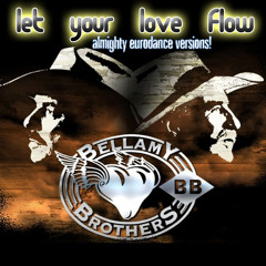 THE BELLAMY BROTHERS - Let your love flow (ALMIGHTY 12'' ANTHEM EXTENDED VERSION)