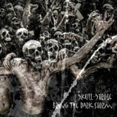 5kull-5trobe - Bring The Dark Storm