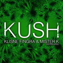 Kush Cracklab RMX-Mister K & Klisne Fingra