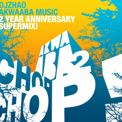 Djzhao - ChopChop Akwaaba Supermix