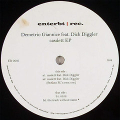 ER 0001 - Demetrio Giannice feat. Dick Diggler - casdett EP (Snippets