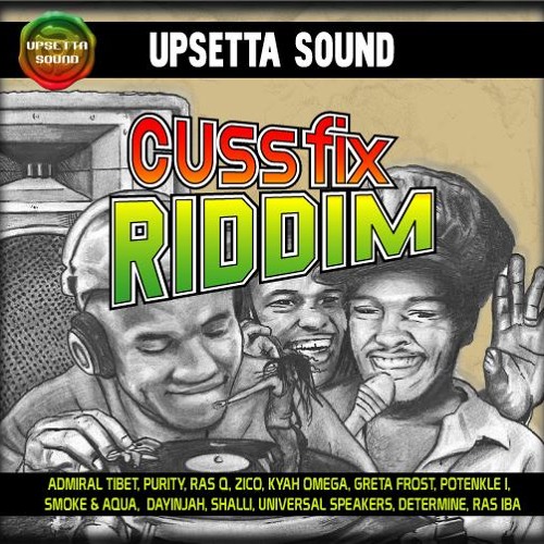 If Me Never Run - Admiral Tibet (Cuss Fix Riddim - Upsetta Records)