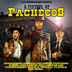 A Fistful Of Pachecos Mixtape