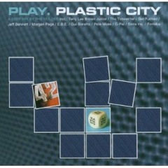 Jeff Bennett - Enhancing | Play.Plastic City