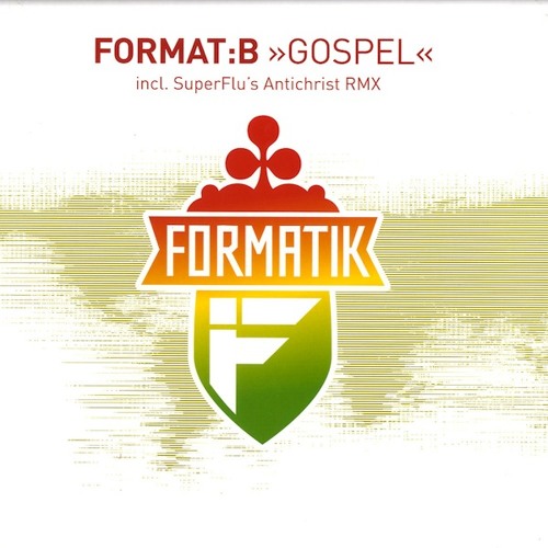 Format:B - Gospel (SuperFlu's Antichrist Remix)