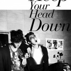 WHY (Keep Your Head Down)