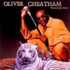 Oliver cheatham - never too much