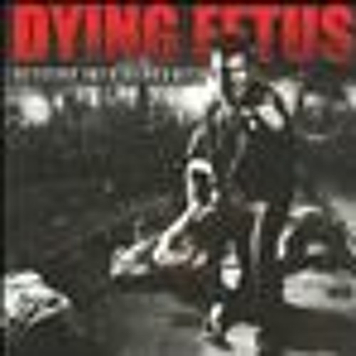 Dying Fetus - Descend Into Depravity