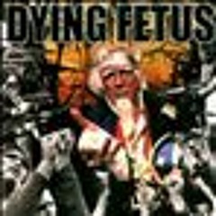 Dying Fetus - Epidemic Of Hate