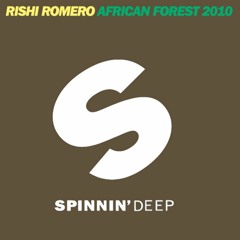 Rishi Romero - African Forest 2010 (Original mix) [SPINNIN' DEEP]