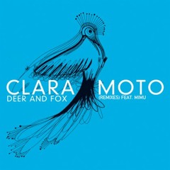Clara Moto - Deer and Fox (ft dOP)