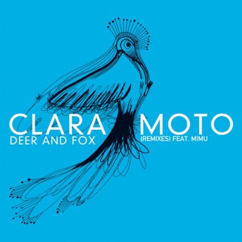 Clara Moto - Deer and Fox (ft dOP)