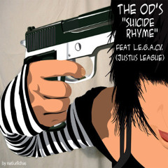 Destruct - Suicide Rhyme w- The Od's, L.E.G.A.C.Y.(Justus League)