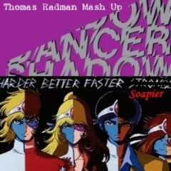 Daft Punk vs. Shadow Dancer - Harder, Better, Faster, Soapier (Thomas Radman Mash Up)