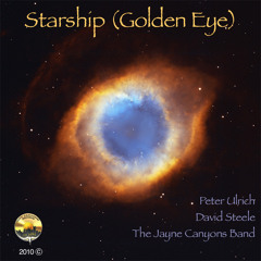 Starship/Golden Eye (Ft. David Steele)