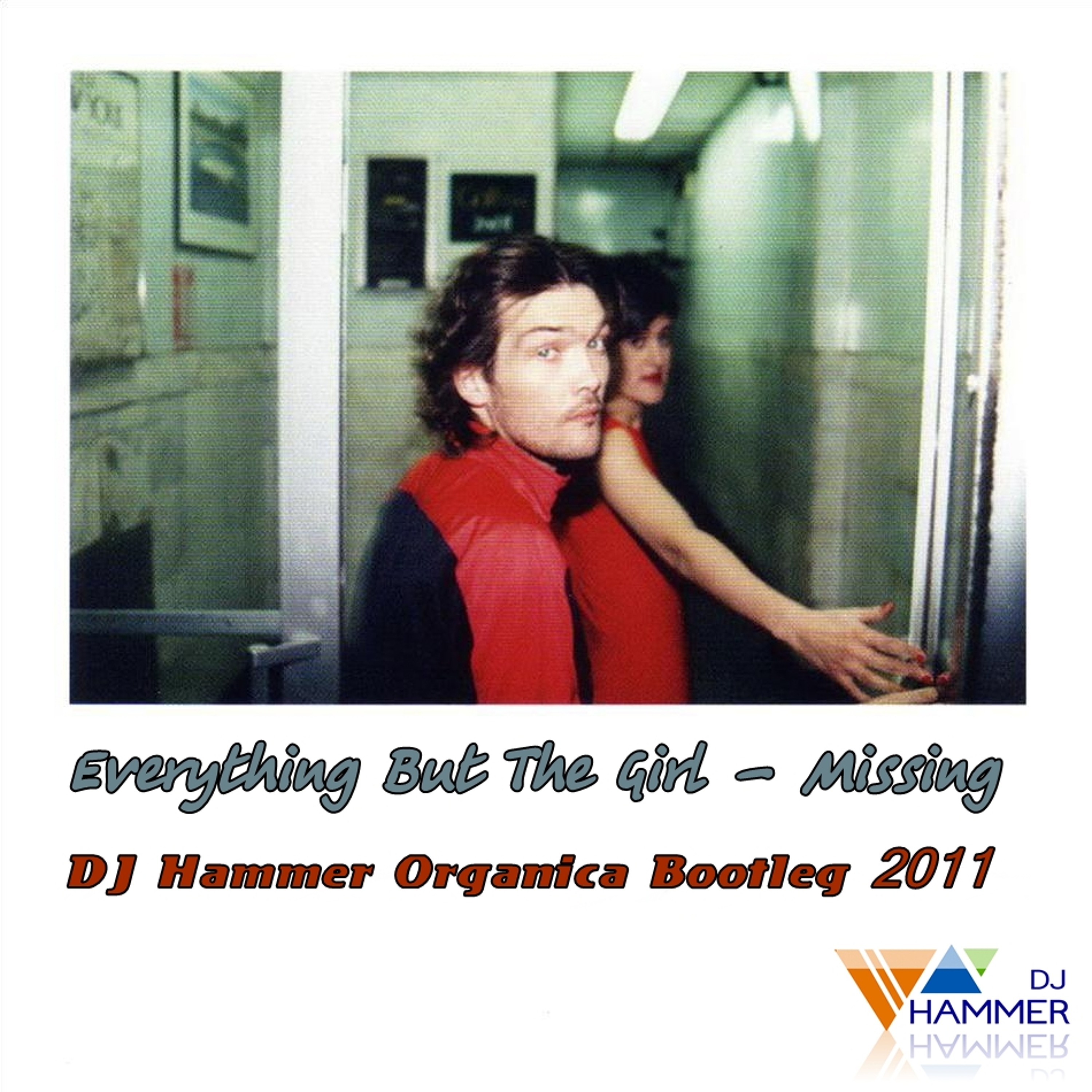 Everything But The Girl - Missing (Hammer Organica Bootleg 2011) FREE DOWNLOAD! episode artwork