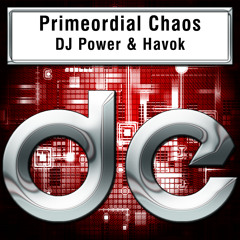 DJ Power & Havok - Primeordial Chaos - Preview
