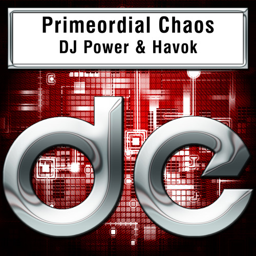 DJ Power & Havok - Primeordial Chaos - Preview