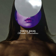Tokyo Mask - Control
