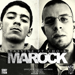 Cho-B feat. Yassine (Fez City Clan) - Marock