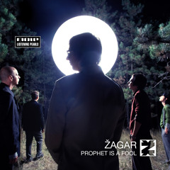 ZAGAR - Prophet is a Fool (Single Edit)