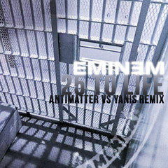 Eminem - 25 to Life [antiMatter Remix]