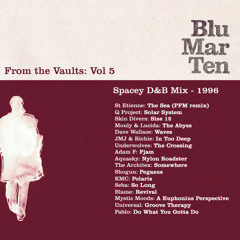 Blu Mar Ten - From the Vaults Vol 5 - Spacey D&B Mix - 1996