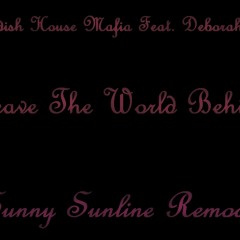 Swedish House Mafia - Leave The World Behind (Sunny Sunline ReMode)