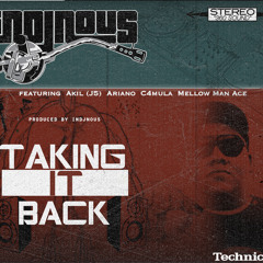 Taking It Back ft. Akil (J5), Ariano, C4mula, Mellow Man Ace