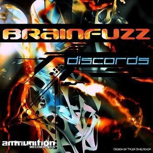 BrainfuzZ-Overload (Ammunition-DISCORDS EP-ARDIG014)