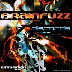 BrainfuzZ-Trigger (Ammunition-DISCORDS EP-ARDIG014)