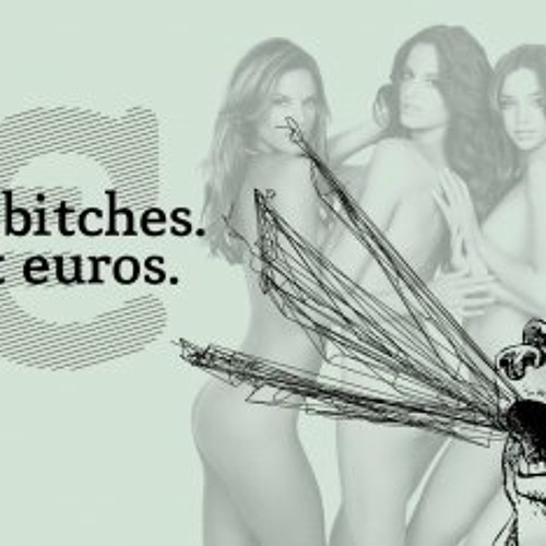 Fuck Bitches Get Euros Download