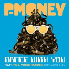 P-Money - Dance With you (Bombs Away Official Remix)