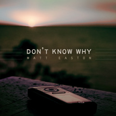 Don't Know Why (Remix)(Ft. Norah Jones)
