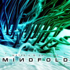 Mindfold (with Materia) ("Mindfold" EP @ 24/7 Records)